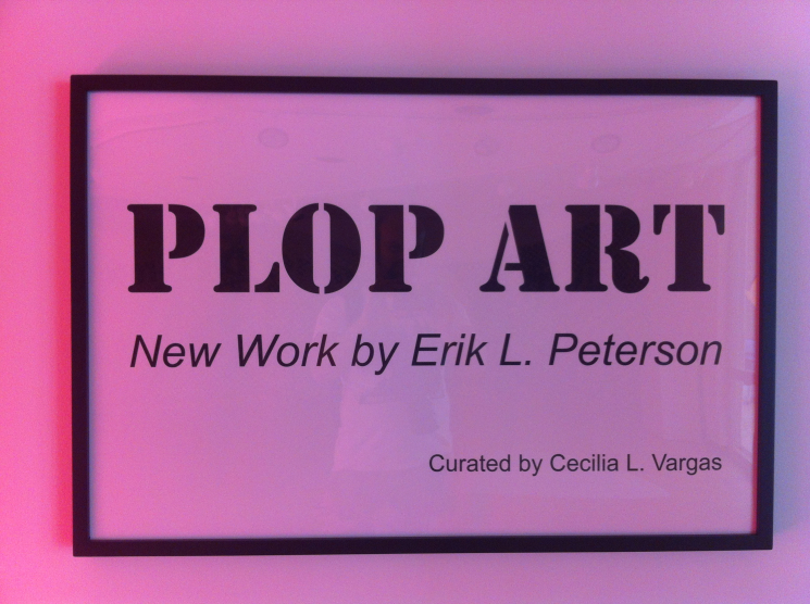 Plop Art: New Work by Erik L. Peterson